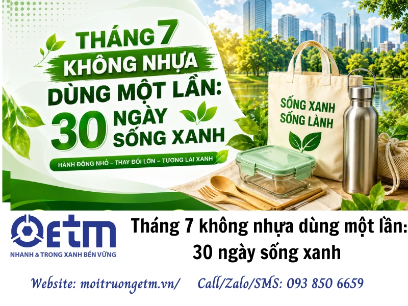 Tháng 7 không nhựa dùng một lần: 30 ngày sống xanh