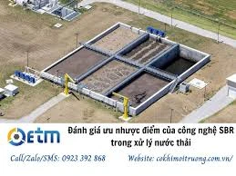 Đánh giá ưu nhược điểm của công nghệ SBR trong xử lý nước thải