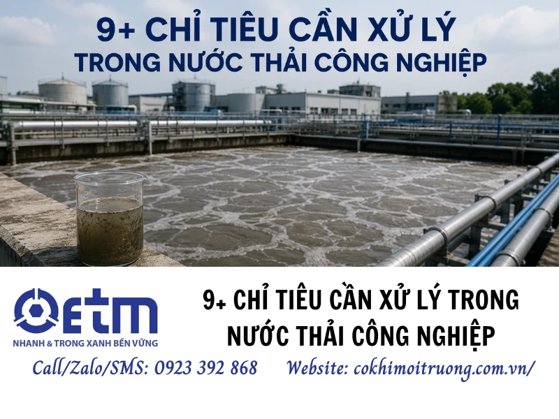 9+ chỉ tiêu cần xử lý trong nước thải công nghiệp