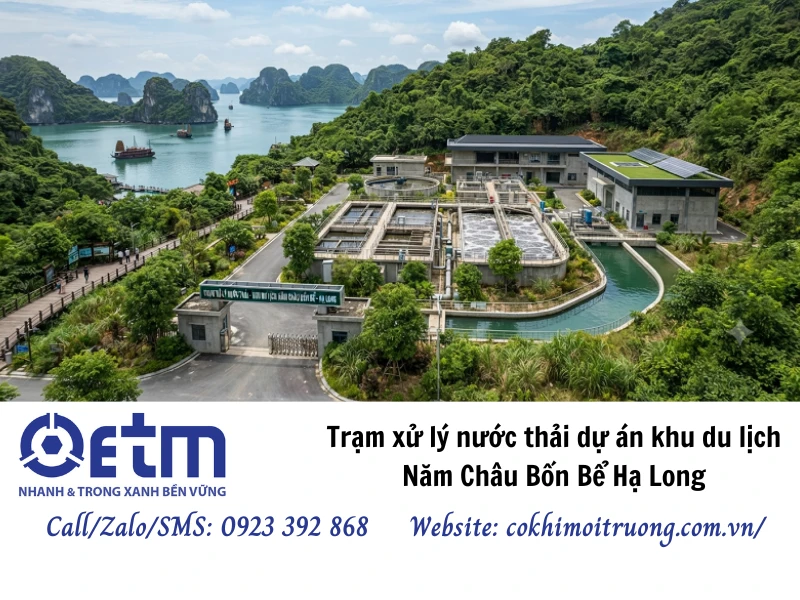 Trạm xử lý nước thải dự án khu du lịch Năm Châu Bốn Bể Hạ Long
