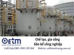 Chế tạo, gia công bồn bể công nghiệp