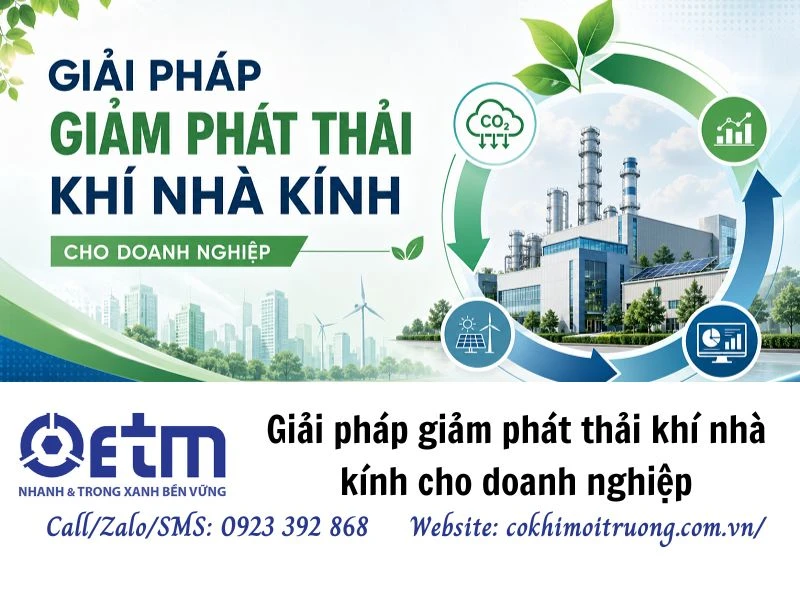 Giải pháp giảm phát thải khí nhà kính cho doanh nghiệp