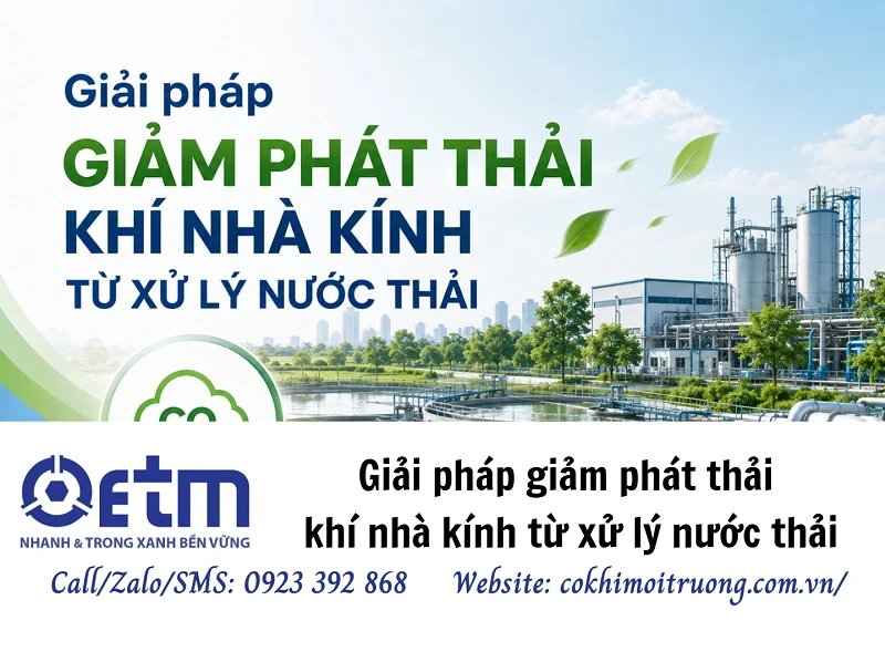 Giải pháp giảm phát thải khí nhà kính từ xử lý nước thải