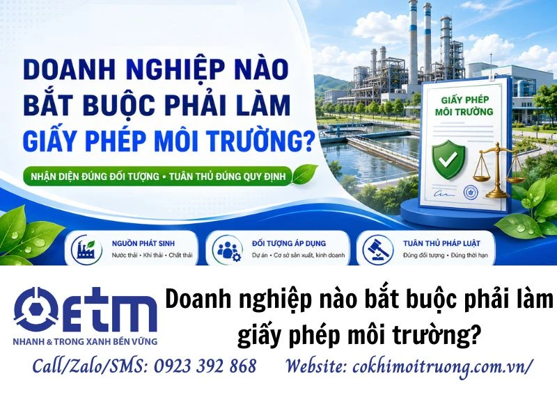 Doanh nghiệp nào bắt buộc phải làm giấy phép môi trường?