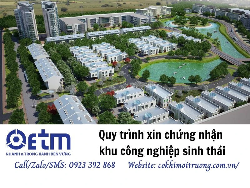 Quy trình xin chứng nhận khu công nghiệp sinh thái
