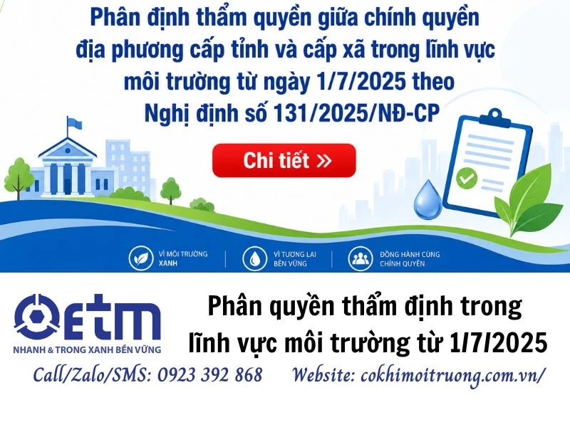 Phân quyền thẩm định trong lĩnh vực môi trường từ 1/7/2025