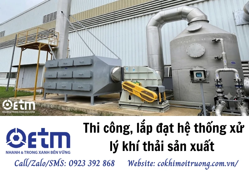 Thi công, lắp đặt hệ thống xử lý khí thải sản xuất