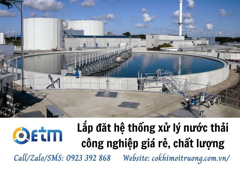 Lắp đặt hệ thống xử lý nước thải công nghiệp giá rẻ, chất lượng