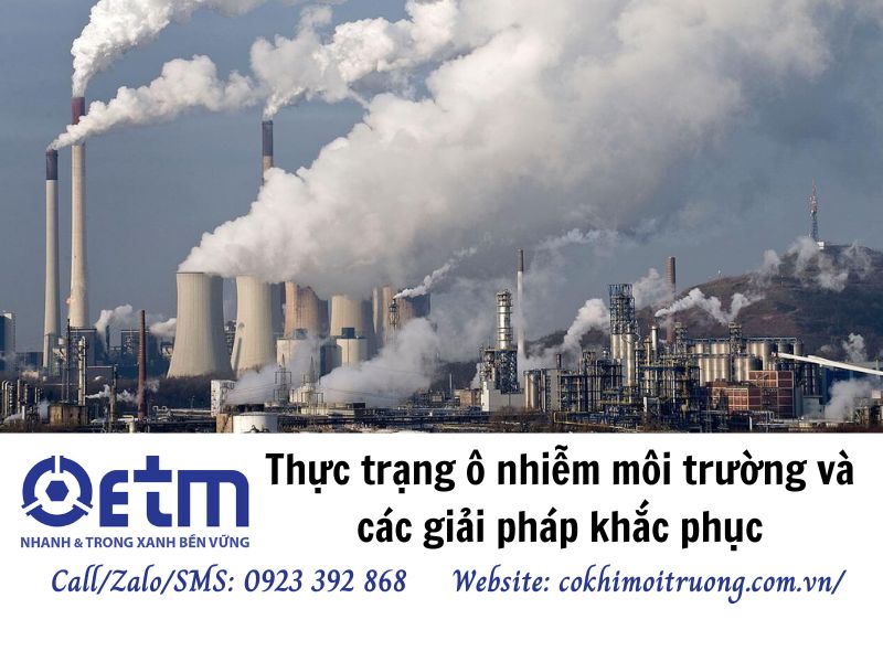 Thực trạng ô nhiễm môi trường và các giải pháp khắc phục