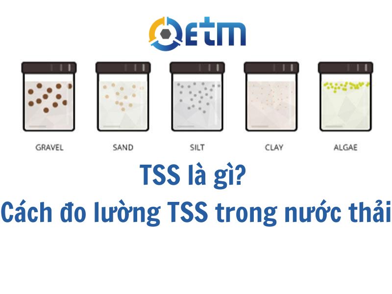 TSS là gì? Cách đo lường TSS trong nước thải