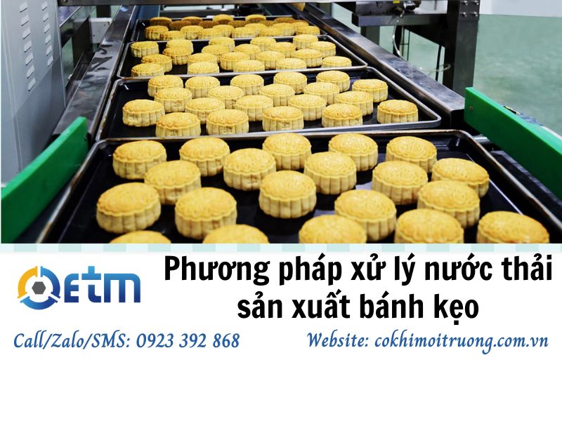 Phương pháp xử lý nước thải sản xuất bánh kẹo
